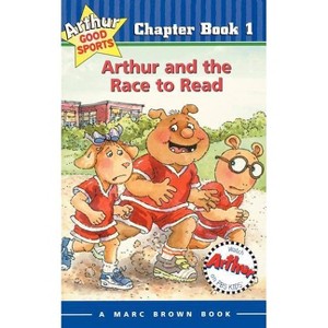 Arthur and the Race to Read - (Marc Brown Arthur Good Sports Chapter Books (Paperback)) by  Marc Brown (Paperback) - 1 of 1