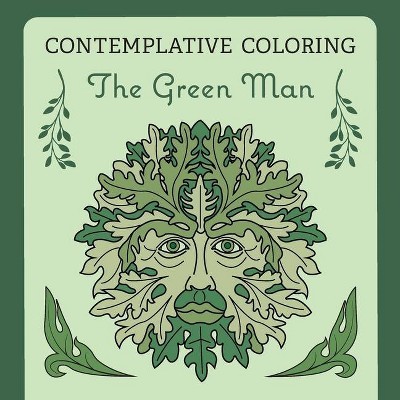 The Green Man (Contemplative Coloring) - by  Kenneth McIntosh (Paperback)