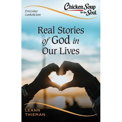  Everyday Catholicism 2 - (Chicken Soup for the Soul: Catholic Edition) by  Leann Thieman (Paperback) 