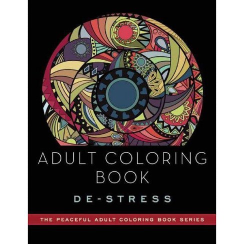 Download Adult Coloring Book De Stress Peaceful Adult Coloring Book By Adult Coloring Books Paperback Target