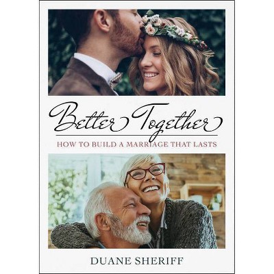 Better Together - by  Duane Sheriff (Paperback)