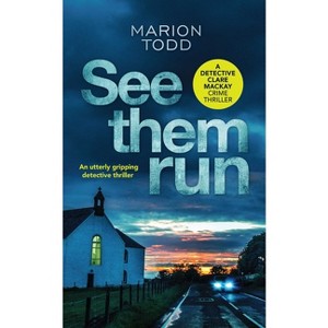 See Them Run - by  Marion Todd (Paperback) - 1 of 1
