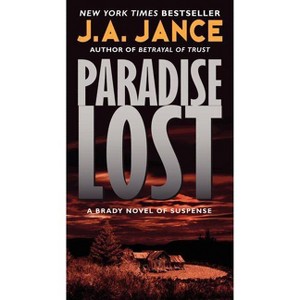 Paradise Lost - (Joanna Brady Mysteries) by  J A Jance (Paperback) - 1 of 1