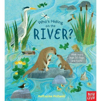 Who's Hiding on the River? - by  Nosy Crow (Board Book)