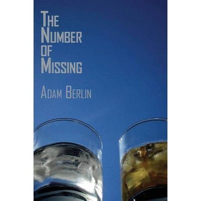 Number of Missing - by  Adam Berlin (Paperback)