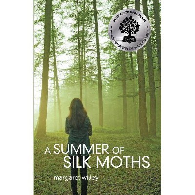 A Summer of Silk Moths - by  Margaret Willey (Paperback)