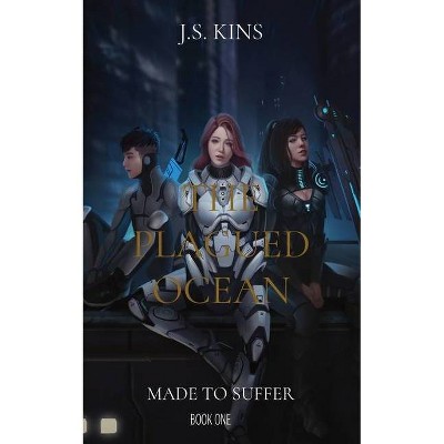 The Plagued Ocean - by  J S Kins (Paperback)