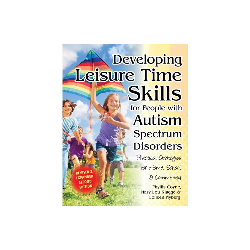 Developing Leisure Time Skills for People with Autism Spectrum Disorders (Revised & Expanded) - 2nd Edition (Paperback)