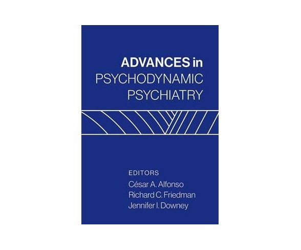 Advances in Psychodynamic Psychiatry -  (Hardcover)