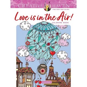 Creative Haven Love Is in the Air! Coloring Book - (Adult Coloring Books: Love & Romance) by  Lindsey Boylan (Paperback) - 1 of 1