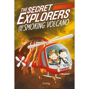 The Secret Explorers and the Smoking Volcano - by  SJ King (Paperback) - 1 of 1
