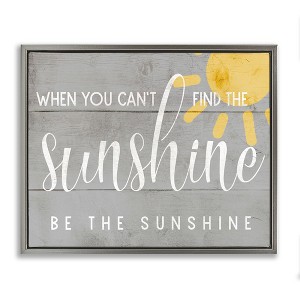 Stupell Industries Be the Sunshine Positivity Floating Frame Canvas Art, Gray, 21" x 17" - 1 of 4