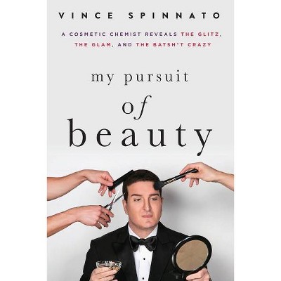 My Pursuit of Beauty - by  Vince Spinnato (Paperback)