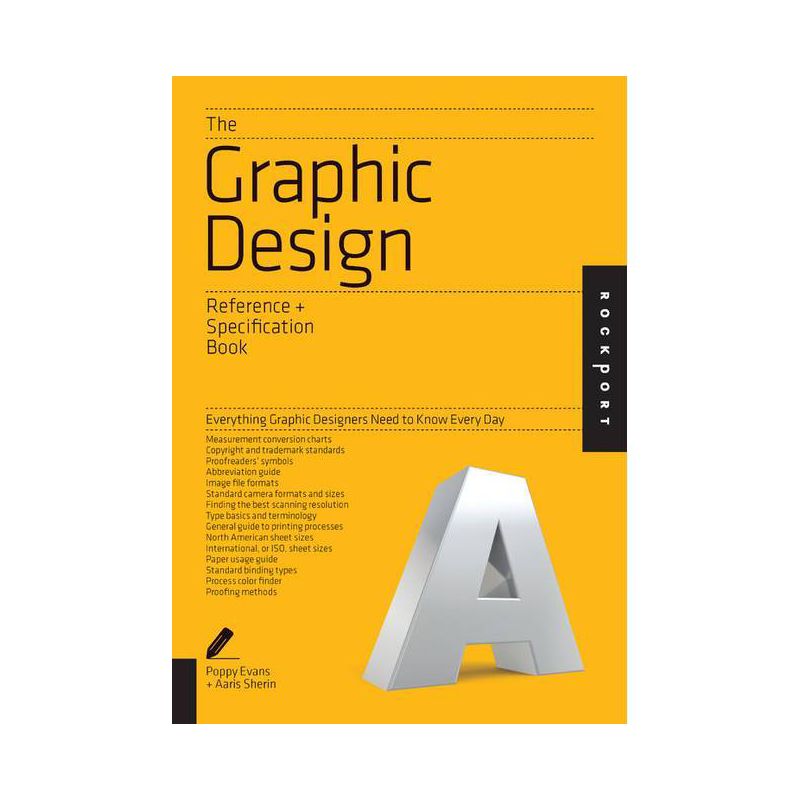 The Graphic Design Reference & Specification Book - by  Poppy Evans & Aaris Sherin & Irina Lee (Paperback), 1 of 2