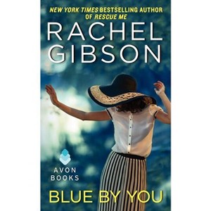 Blue By You - (Military Men Novella) by  Rachel Gibson (Paperback) - 1 of 1