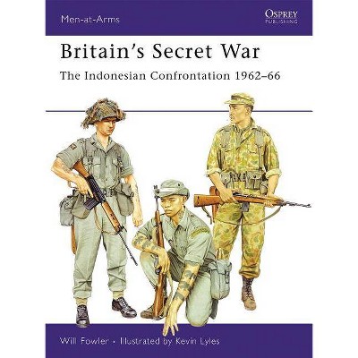 Britain's Secret War - (Men-At-Arms (Osprey)) by  Will Fowler (Paperback)