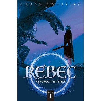 Rebec - by  Candy Goehring (Paperback)