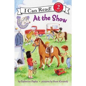 At the Show - (I Can Read Level 2) by  Catherine Hapka (Paperback) - 1 of 1