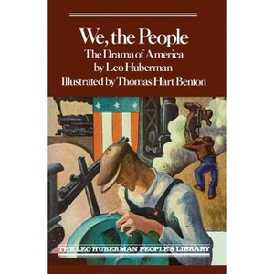 We the People - (Monthly Review Press Classic Titles) by  Leo Huberman (Paperback) - 1 of 1