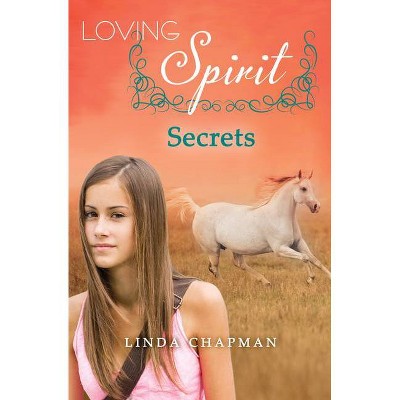 Secrets - (Loving Spirit) by  Linda Chapman (Paperback)