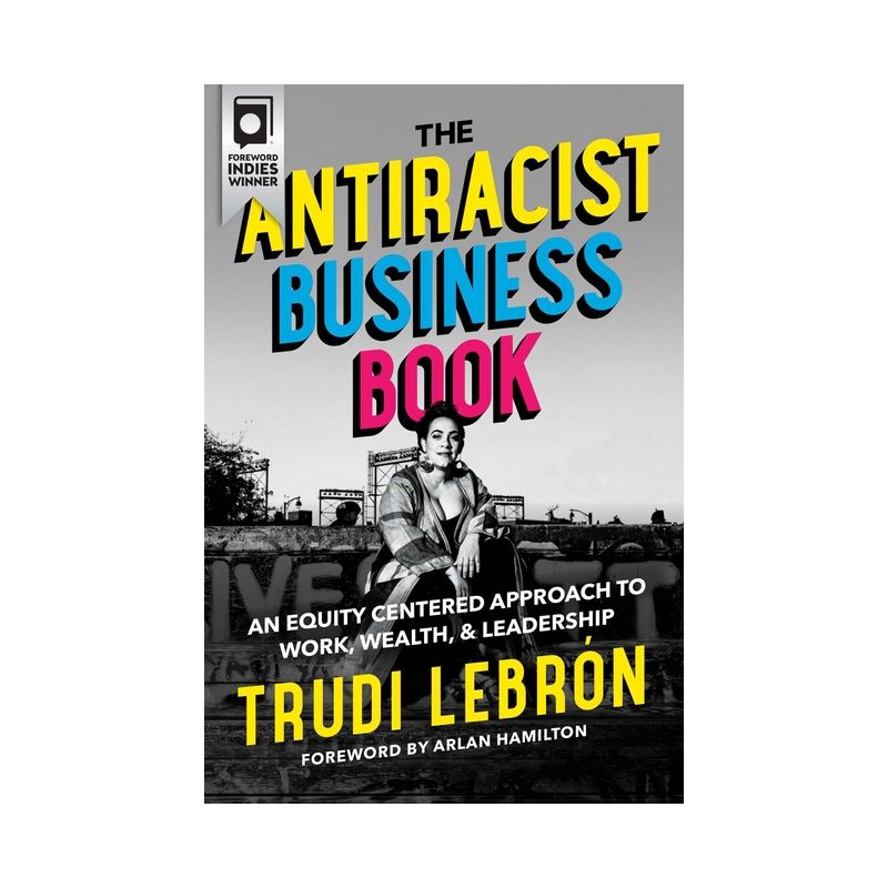 The Antiracist Business Book - by  Trudi Lebron (Hardcover), 1 of 2