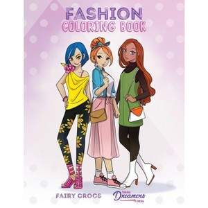 Fashion Coloring Book - (Young Dreamers Coloring Books) by  Young Dreamers Press (Paperback) - 1 of 1