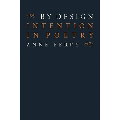 By Design - by  Anne Ferry (Hardcover)