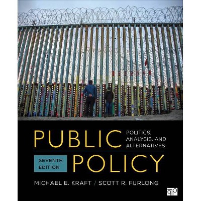 Public Policy - 7th Edition by  Michael E Kraft & Scott R Furlong (Paperback)