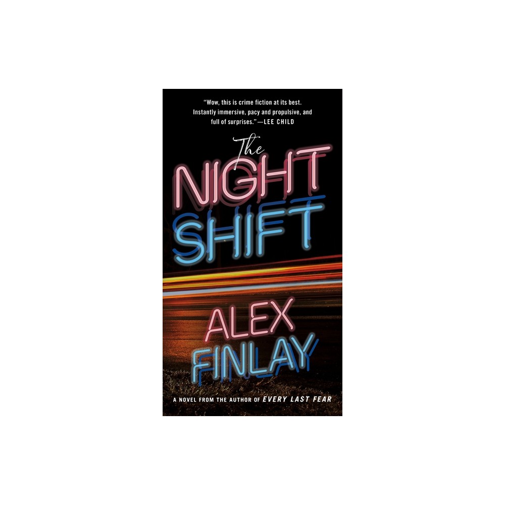 The Night Shift - by Alex Finlay (Paperback)