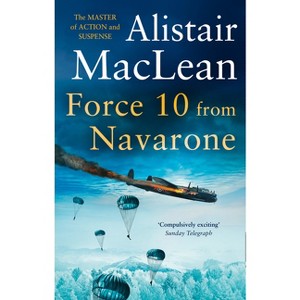 Force 10 from Navarone - by  Alistair MacLean (Paperback) - 1 of 1