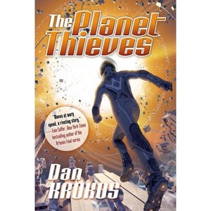 Planet Thieves - by  Dan Krokos (Paperback) - 1 of 1