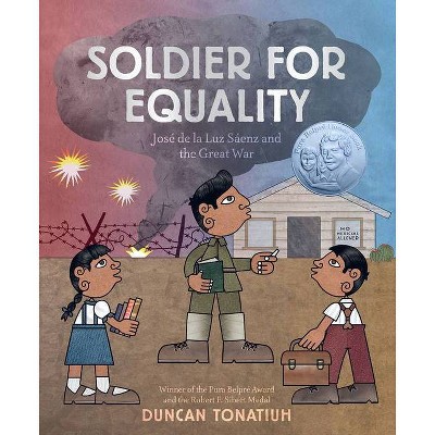 Soldier for Equality - by  Duncan Tonatiuh (Hardcover)