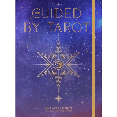 Guided By Tarot 2024 Weekly Planner - By Editors Of Rock Point (hardcover)  : Target