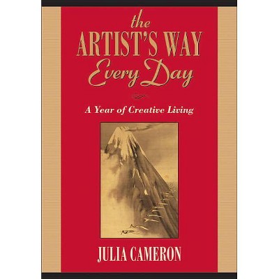  The Artist's Way Every Day - by  Julia Cameron (Paperback) 