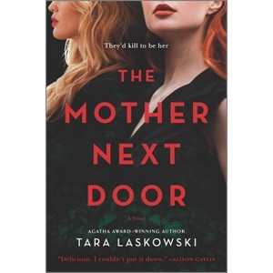 The Mother Next Door - by  Tara Laskowski (Paperback) - 1 of 1