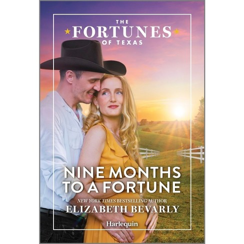 Nine Months To A Fortune - (fortunes Of Texas: Fortune's Secret Children) By Elizabeth Bevarly