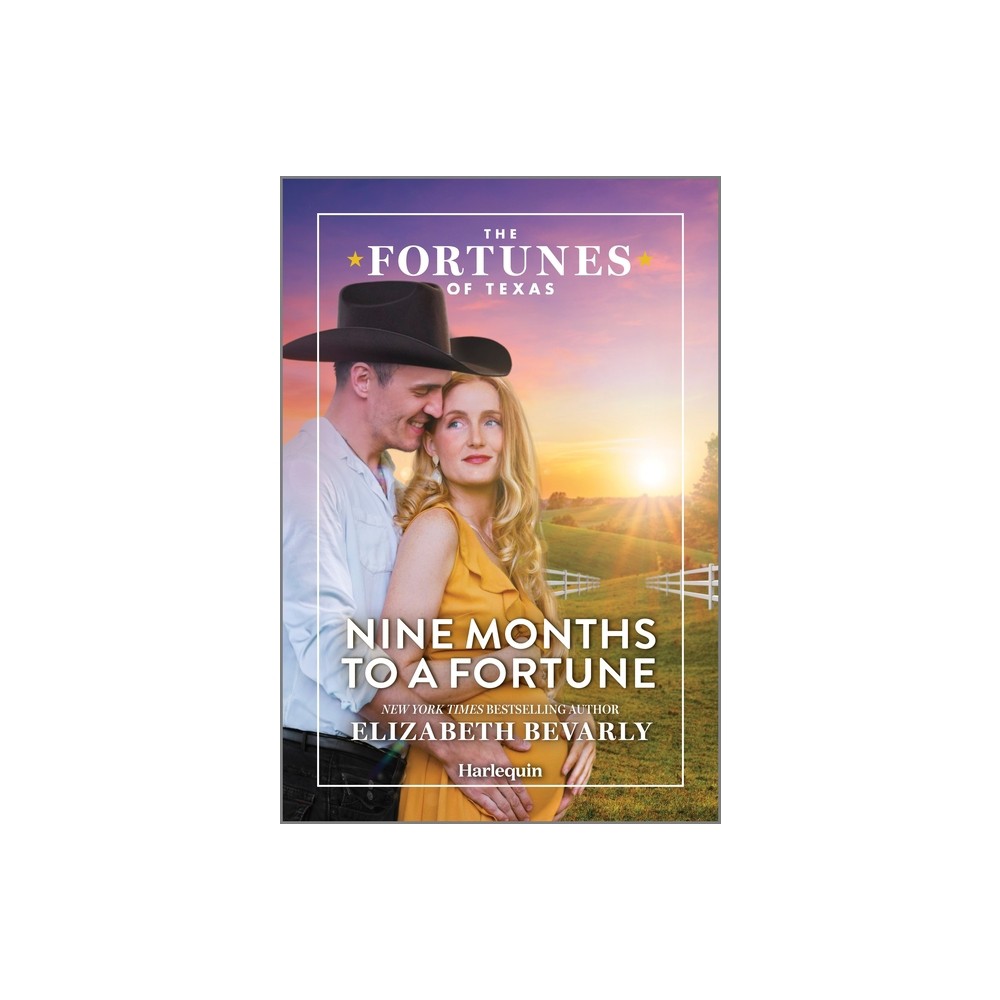 Nine Months to a Fortune - (Fortunes of Texas: Fortunes Secret Children) by Elizabeth Bevarly (Paperback)