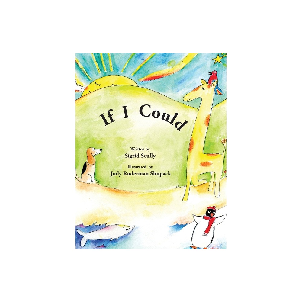 If I Could - by Sigrid Scully (Paperback)