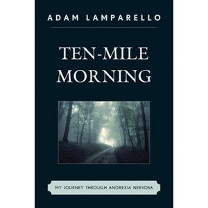 Ten-Mile Morning - by  Adam Lamparello (Paperback) - 1 of 1