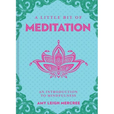 A Little Bit of Meditation, 7 - by  Amy Leigh Mercree (Hardcover)