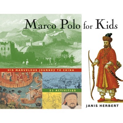 Marco Polo for Kids - (For Kids) by  Janis Herbert (Paperback)