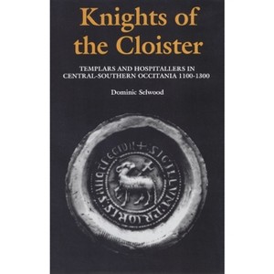 Knights of the Cloister - by  Dominic Selwood (Paperback) - 1 of 1