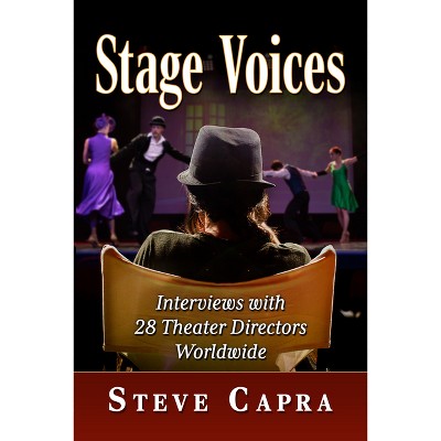 Stage Voices - by  Steve Capra (Paperback)
