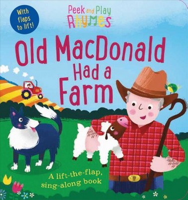 Peek and Play Rhymes: Old MacDonald Had a Farm - (Board Book)