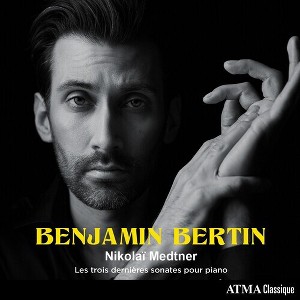 Benjamin Bertin - Nikolao Medtner: Les Trois Dernihres Sonates Pour (CD) - 1 of 1