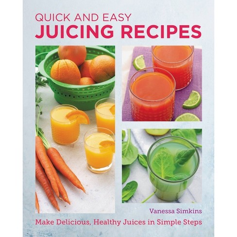 Quick And Easy Juicing Recipes new Shoe Press By Vanessa