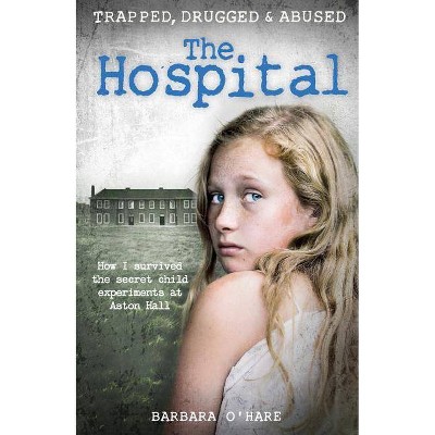  The Hospital - by  Barbara O'Hare (Paperback) 