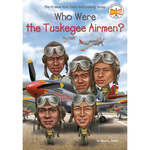 Who Were the Tuskegee Airmen? - (Who Was?) by  Sherri L Smith & Who Hq (Paperback) - image 1 of 1