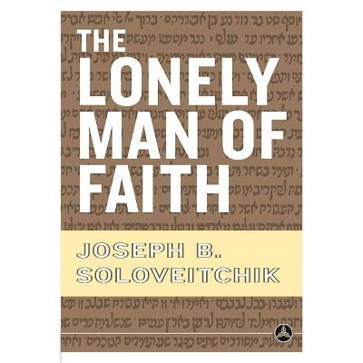 The Lonely Man of Faith - by  Joseph B Soloveitchik (Paperback)