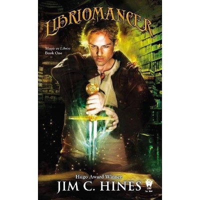 Libriomancer - (Magic Ex Libris) by  Jim C Hines (Paperback)